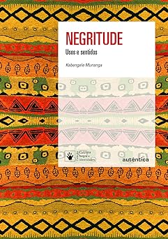 Negritude Nova Edicao Kabengele Munanga